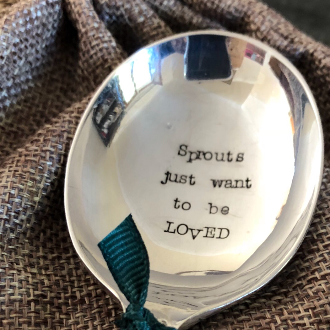 SPROUTS JUST WANT TO BE LOVED...Silver plated Christmas spoon to serve those Sprouts!