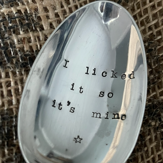 I LICKED IT SO IT'S MINE Hand stamped Vintage Silver Plated Dessert Spoon - Free P&P