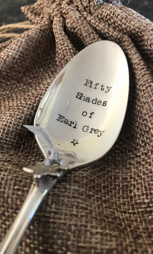 FIFTY SHADES OF EARL GREY   Hand stamped Vintage Silver Plated Teaspoon - Free P&P